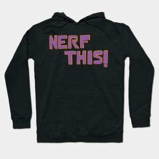 Nerf This Hoodie